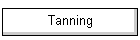 Tanning