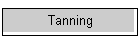 Tanning